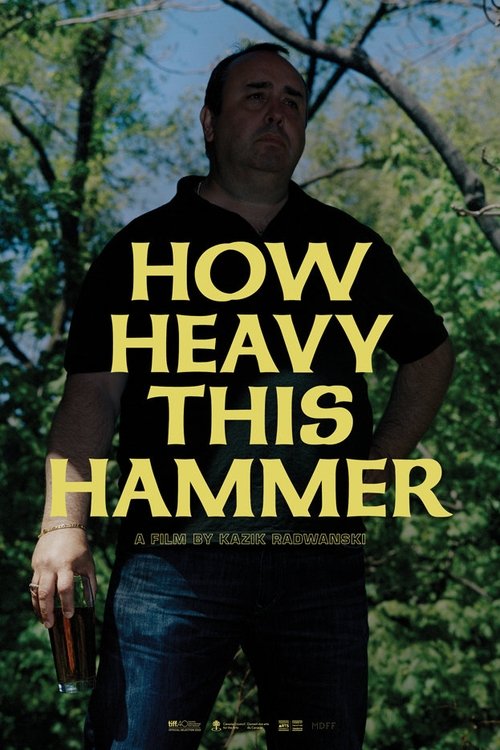 How Heavy This Hammer movie poster player