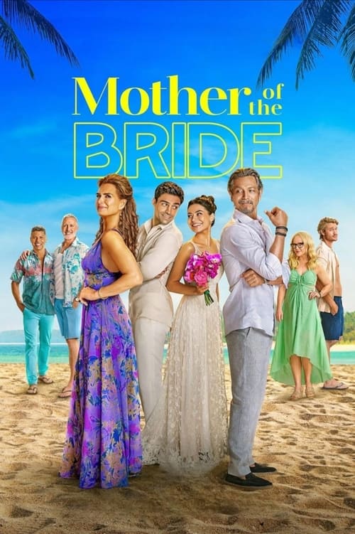 Download Mother of the Bride (2024) WEB-DL Dual Audio {Hindi-English} Netflix Original Full Movie 480p 720p 1080p