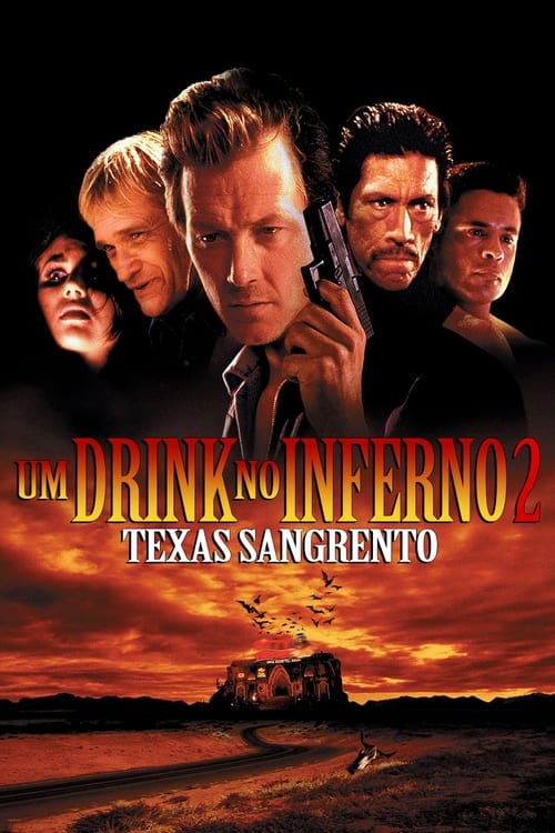 Poster do filme Um Drink no Inferno 2: Texas Sangrento