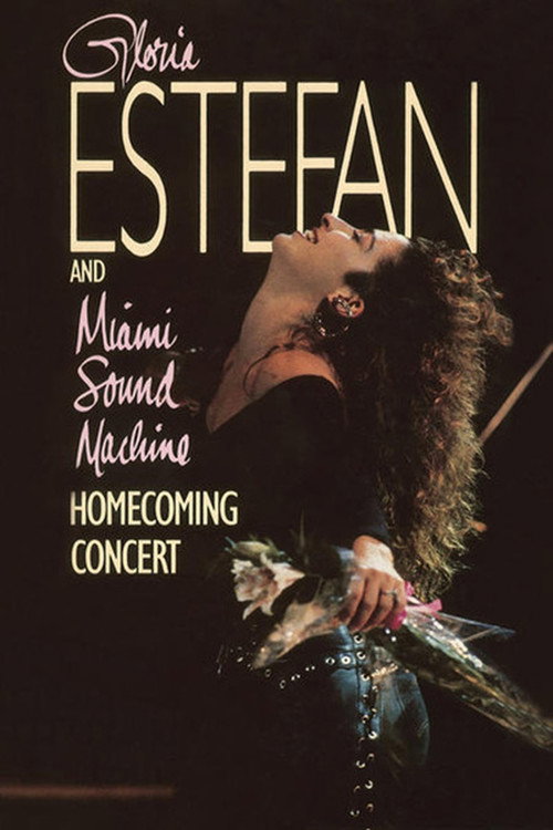 Gloria Estefan And Miami Sound Machine - Homecoming Concert