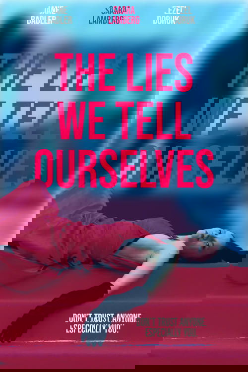 The Lies We Tell Ourselves