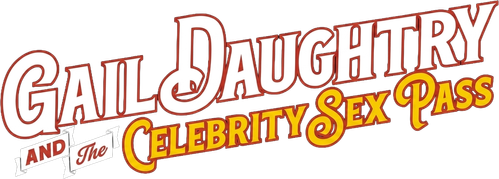 Gail Daughtry and the Celebrity Sex Pass