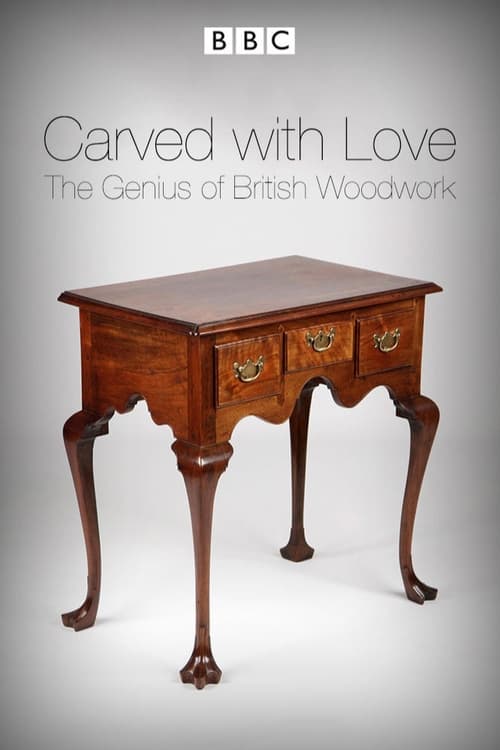 Poster Carved with Love: The Genius of British Woodwork
