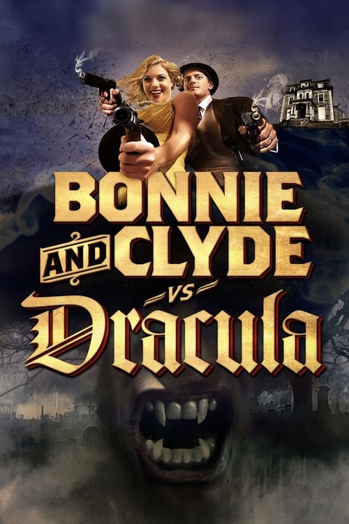 Bonnie & Clyde vs. Dracula (2008) poster