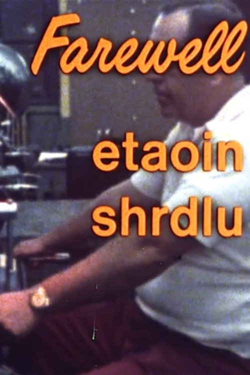 Farewell, Etaoin Shrdlu movie poster player
