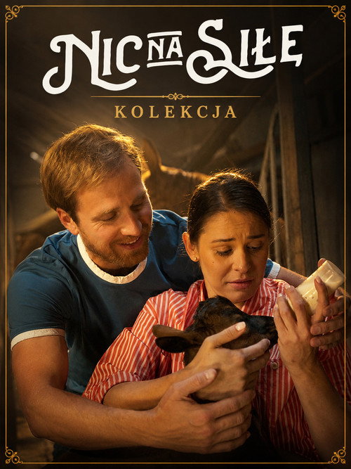 Nic na siłę / PodlasieKolekcja