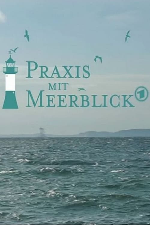 Praxis mit Meerblick, S01 - (2017)