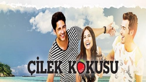 Poster della serie Çilek Kokusu