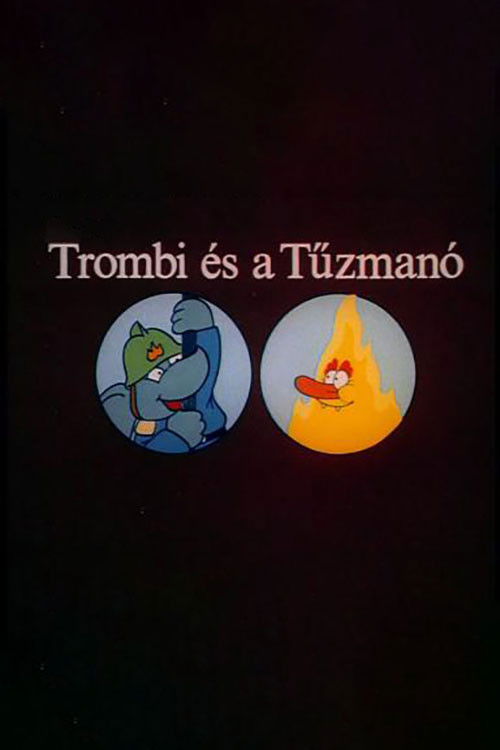 Trombi és a Tűzmanó