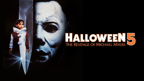 Halloween 5: The Revenge of Michael Myers