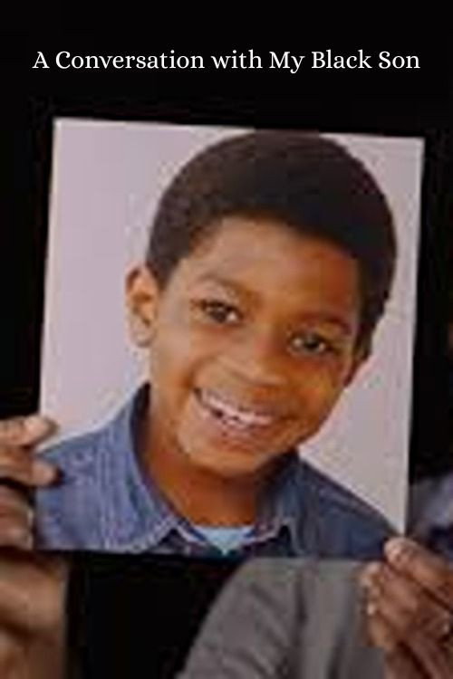 A Conversation with My Black Son