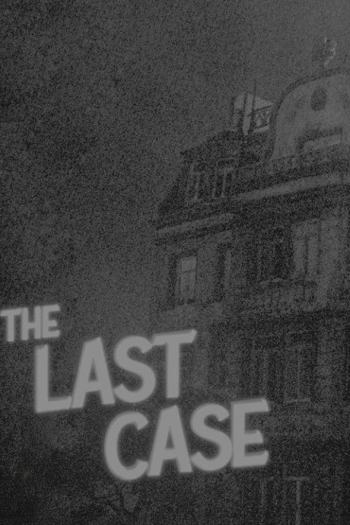 THE LAST CASE