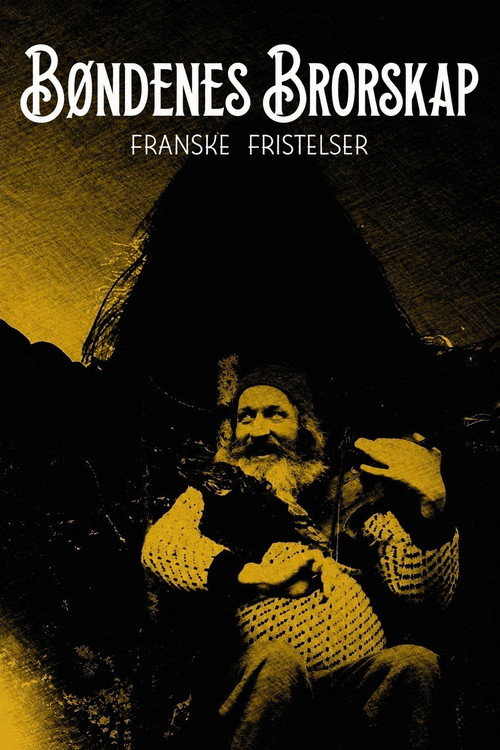 Bøndenes Brorskap: Franske Fristelser