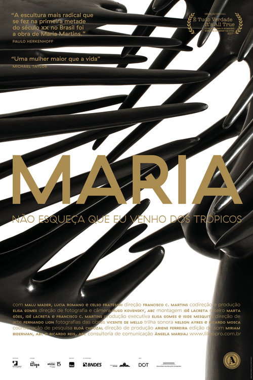 Maria, não se esqueça que eu venho dos trópicos