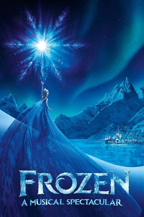 Frozen, A Musical Spectacular