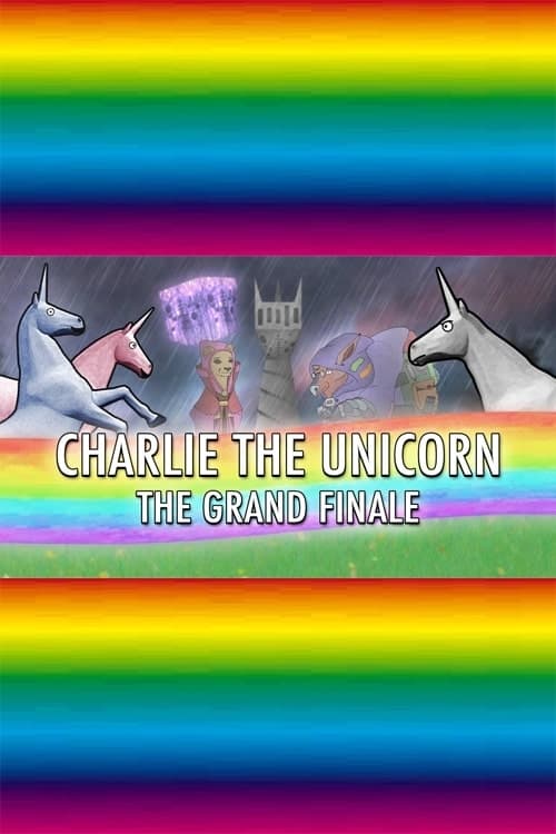 Charlie The Unicorn: The Grand Finale (2021)