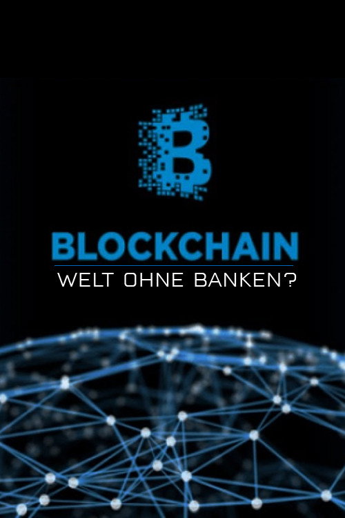 Welt ohne Banken? - Die Blockchain-Revolution
