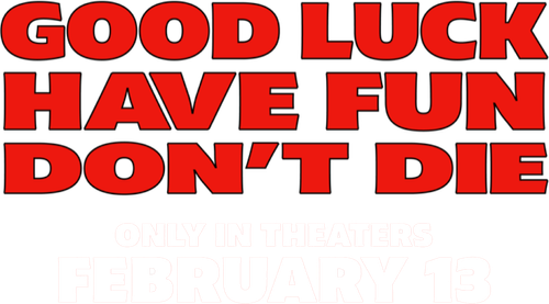 Buena suerte, diviértete, no mueras