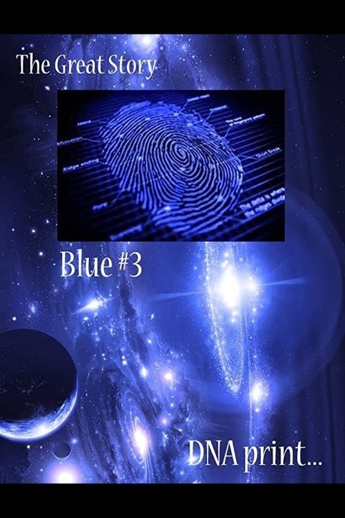 The Great Story: Blue #3 DNA Print 2021