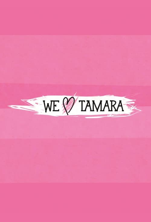 We Love Tamara (2013)