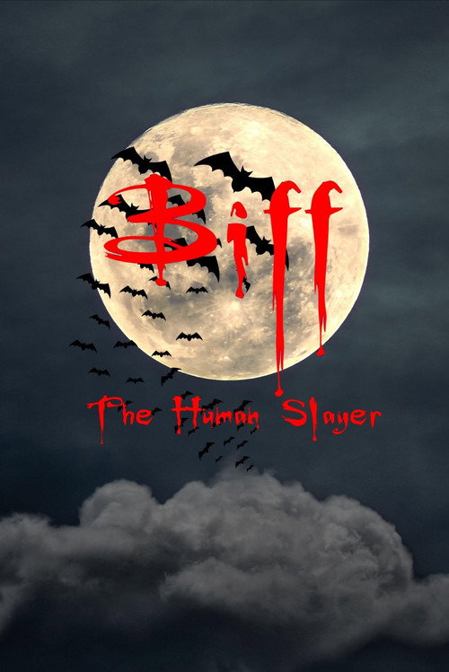 Biff the Human Slayer
