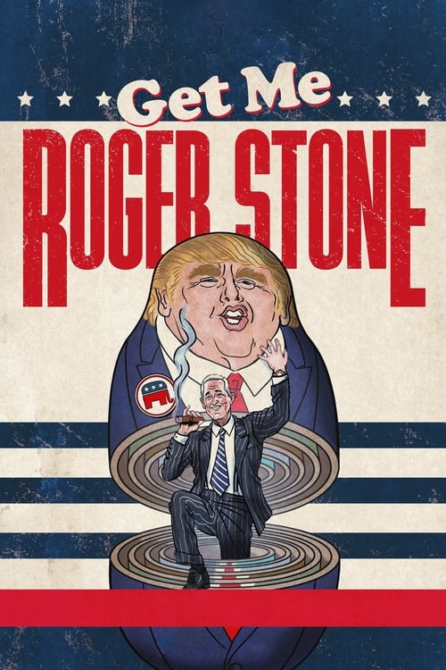 Largescale poster for Get Me Roger Stone