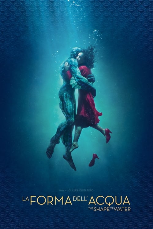 La forma dell'acqua - The Shape of Water 2018