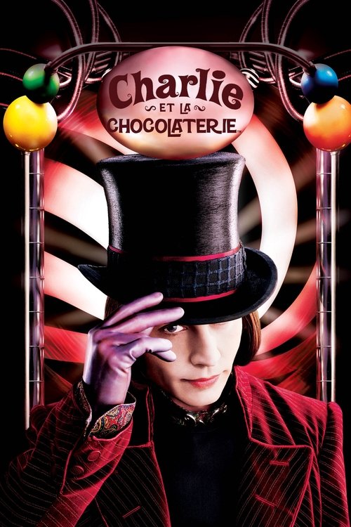Charlie et la Chocolaterie - 2005 Charlie et la Chocolaterie - 2005