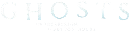 Ghosts: The Possession of Button House