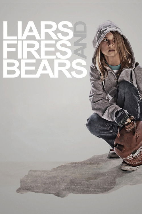 Affiche de Liars, Fires and Bears