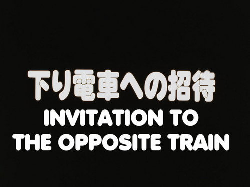 Invitation to the Opposite Train