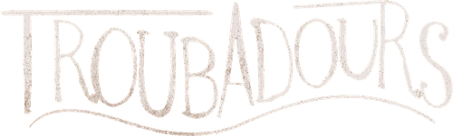 Troubadours (2011)