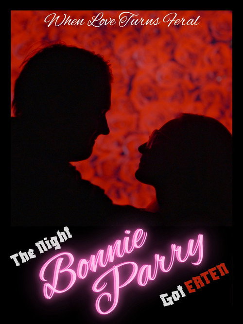 Cartell de The Night Bonnie Parry Got Eaten