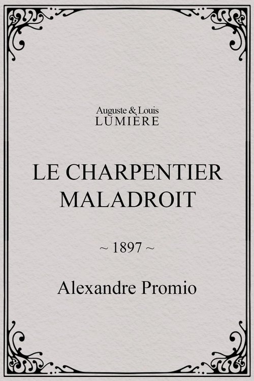 Le charpentier maladroit