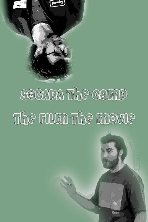 SOCAPA THE CAMP THE FILM THE MOVIE poster