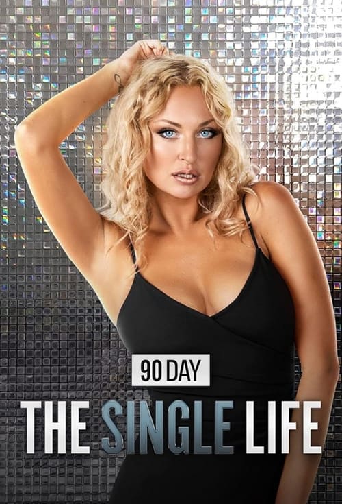 Where to stream 90 Day: The Single Life Season 3