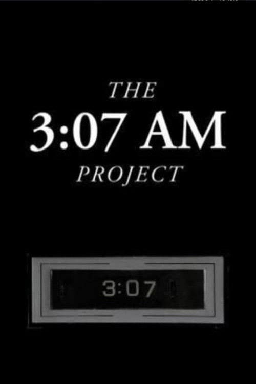Cartell de The 3:07 AM Project