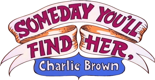Someday You'll Find Her, Charlie Brown