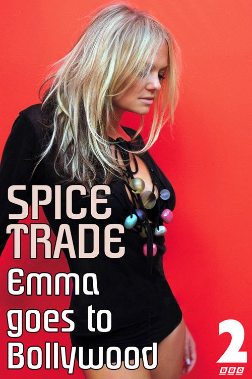 Spice Trade: Emma Goes to Bollywood Poster