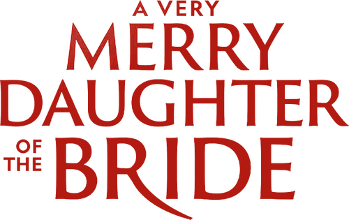 A Very Merry Daughter of the Bride