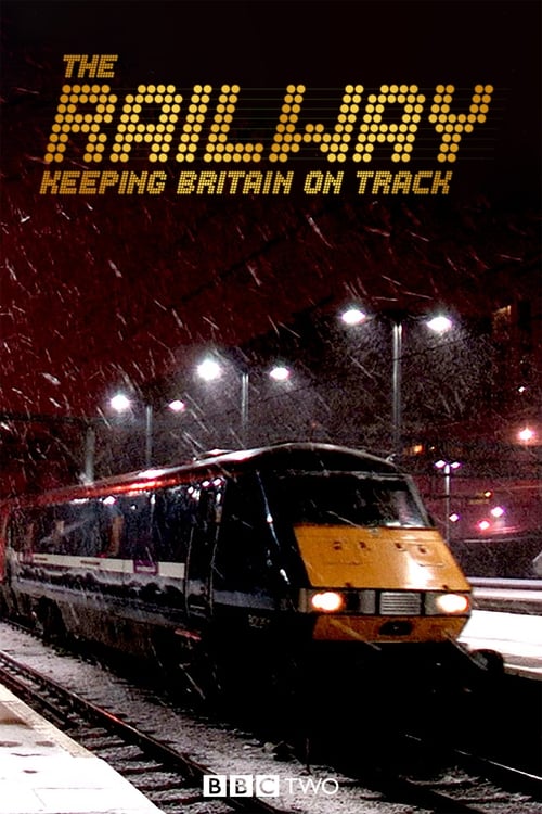 Poster The Railway: Keeping Britain On Track