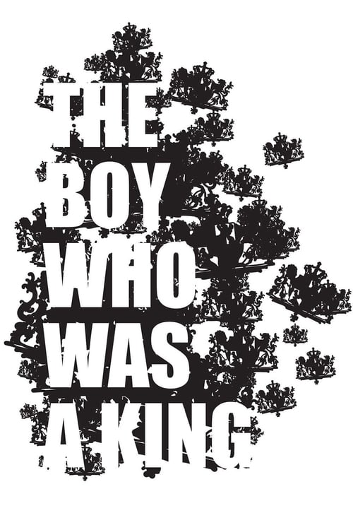 The Boy Who Was A King
