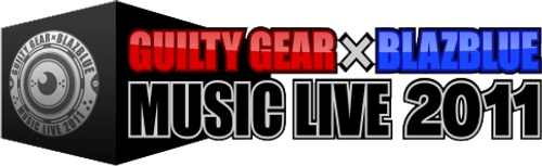 GUILTY GEAR × BLAZBLUE MUSIC LIVE 2011