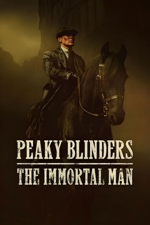 The Immortal Man: A Peaky Blinders Film