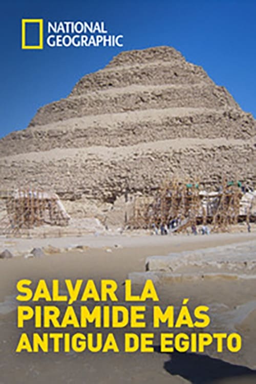 Salvar la pirámide más antigua de Egipto 2013