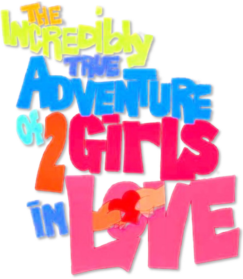 The Incredibly True Adventure of Two Girls in Love