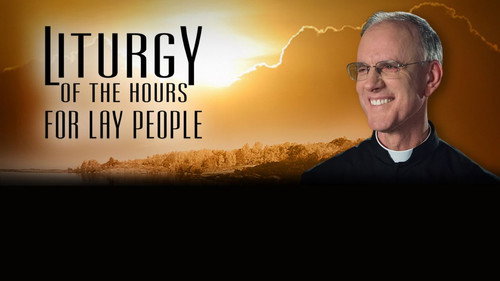 LITURGY OF THE HOURS FOR LAY PEOPLE - Season 1 Backdrop Blur