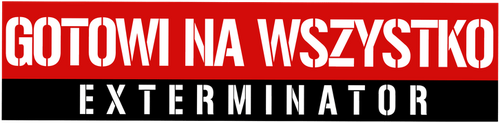 Gotowi na wszystko. Exterminator