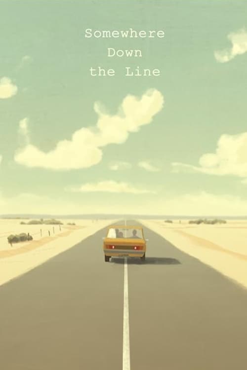 Somewhere Down the Line (2014)