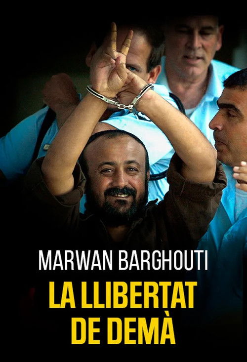 Cartell de Marwan Barghouti, la llibertat del demà